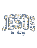 Jesus Is King Daisy